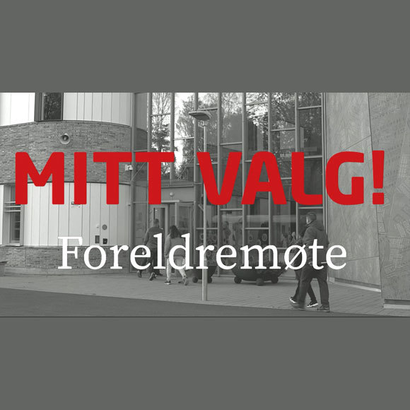 Foreldremøter i MITT VALG-regi